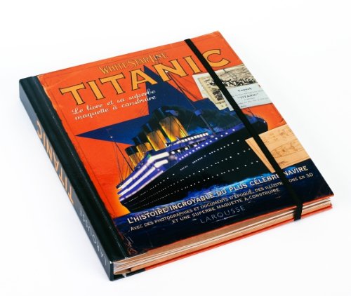 Titanic: Le livre et sa superbe maquette à construire Books