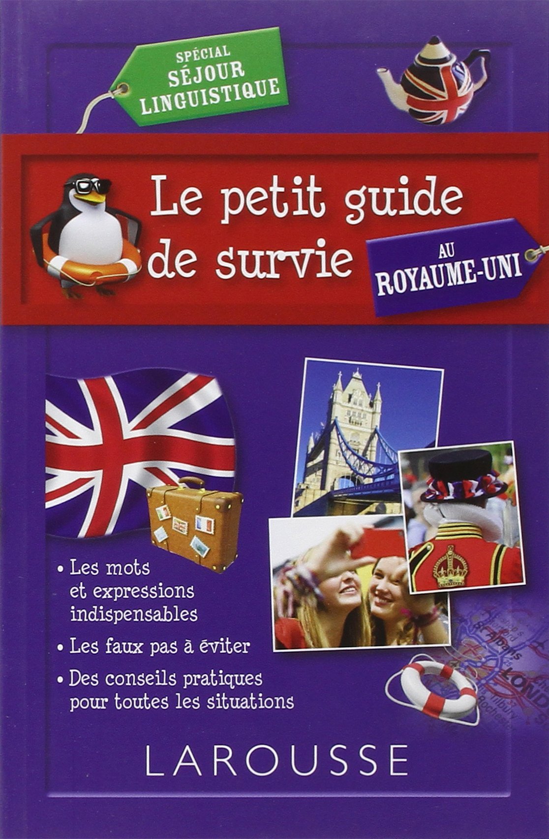 Le petit guide de survie au Royaume-Uni: Spécial séjour linguistique General education