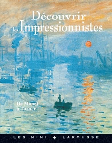 Découvrir les Impressionnistes: De Monet à Turner Books