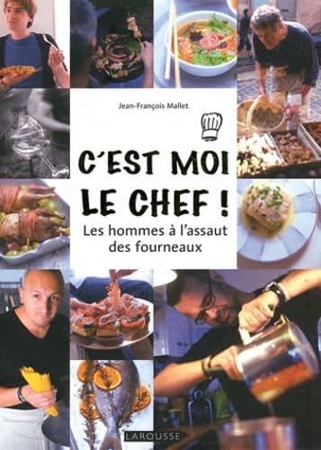 C'est moi le chef !: Les hommes à l'assaut des fourneaux Books