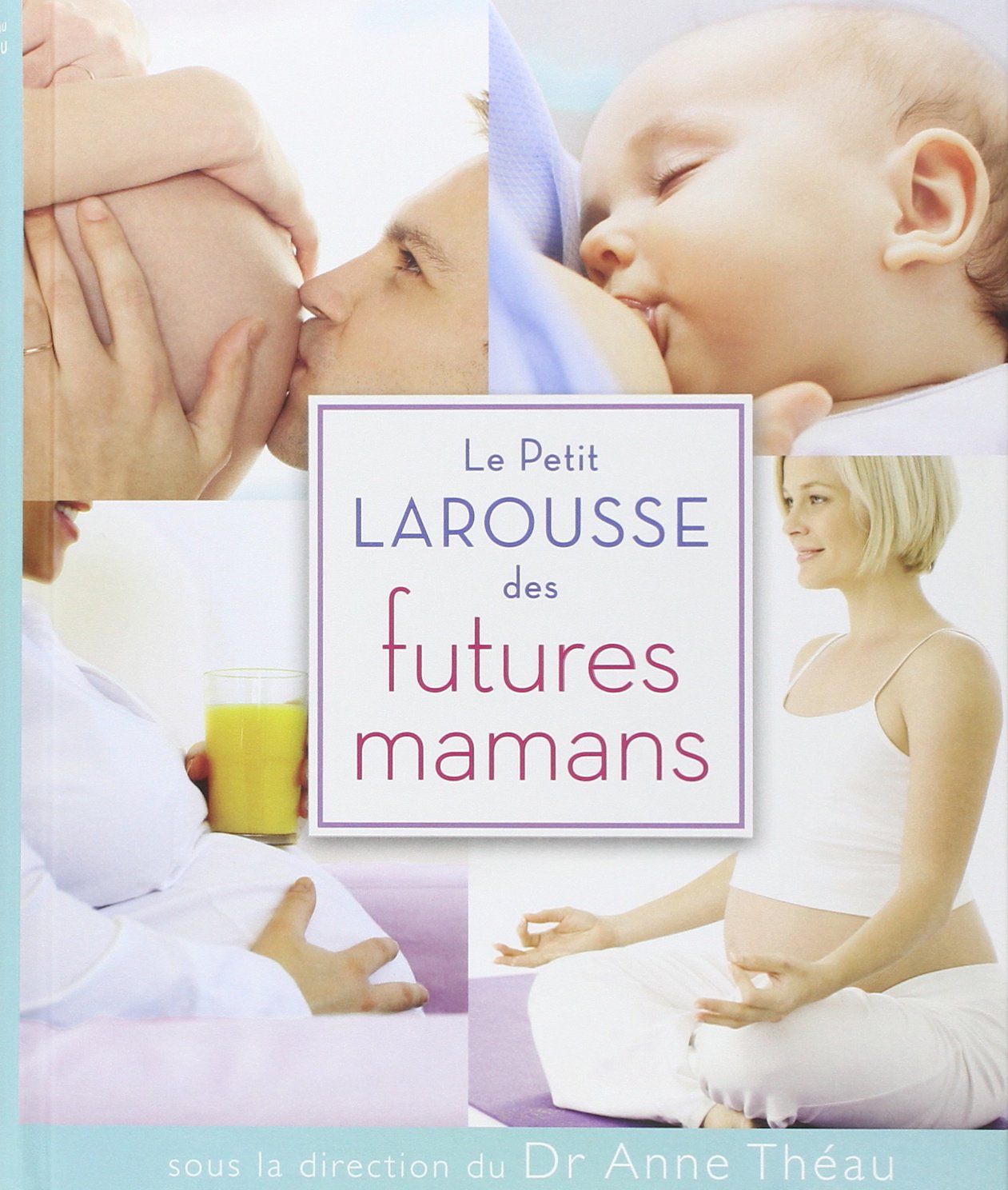 Petit larousse des futures mamans Parents & Children