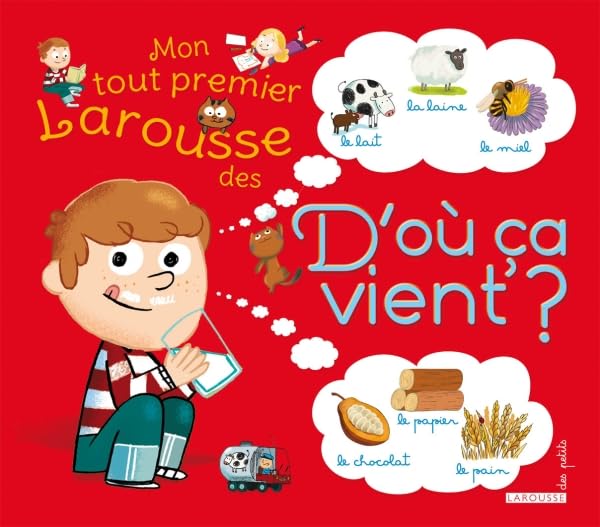 Mon tout premier Larousse des D'où ça vient ? Children's books