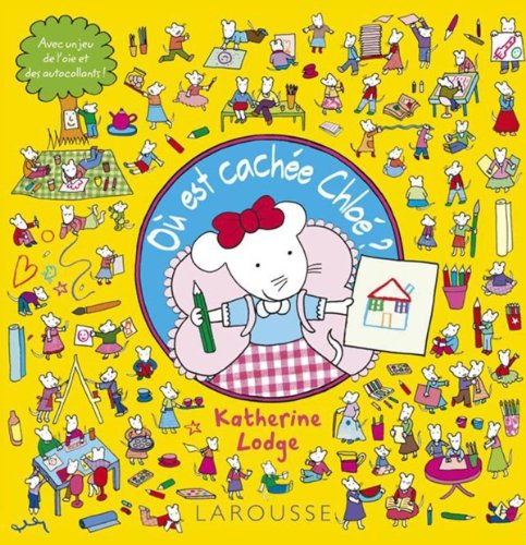 Où est cachée Chloé ?: Avec un jeu de l'oie et des autocollants book