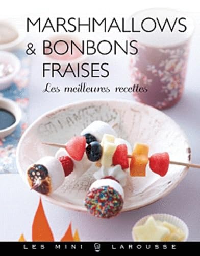 Marshmallows & bonbons fraises: Les meilleures recettes Books