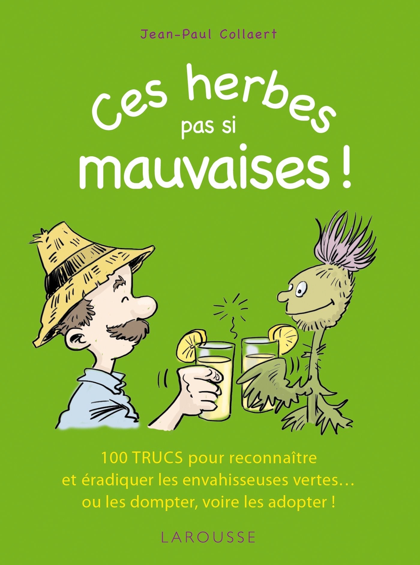 Ces herbes... pas si mauvaises ! book