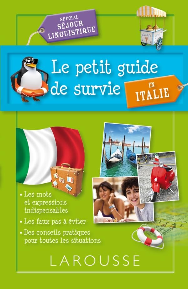 Le petit guide de survie en Italie: Spécial séjour linguistique Books