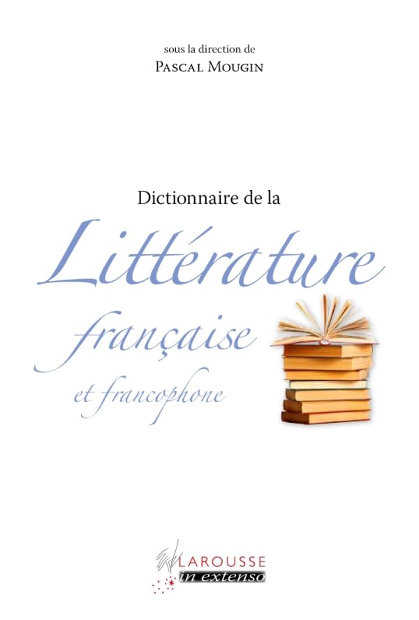 Dictionnaire de littérature française et francophone Books