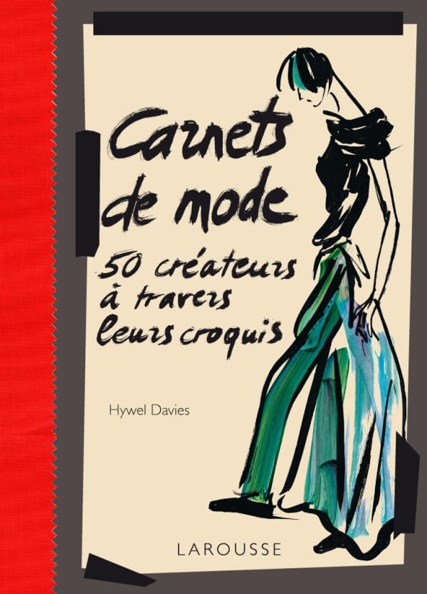 Carnets de mode - 50 créateurs à travers leurs croquis Books