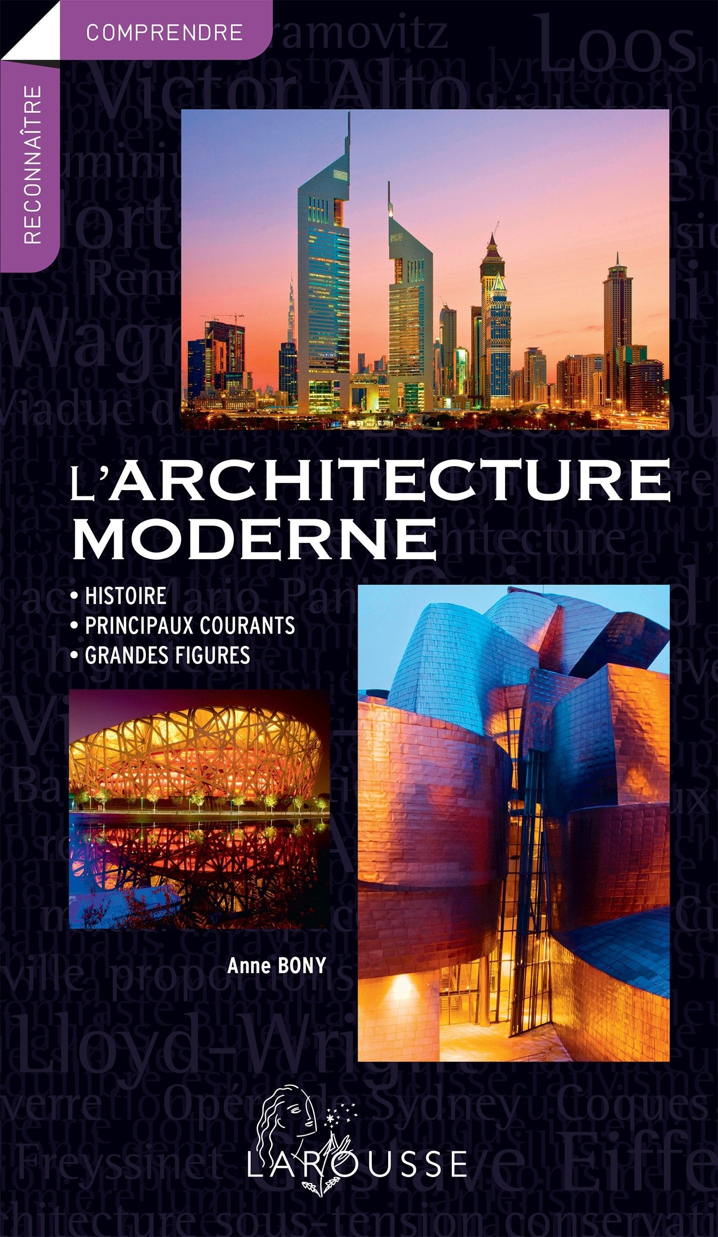 L'architecture moderne: Histoire, principaux courants, grandes figures Architecture