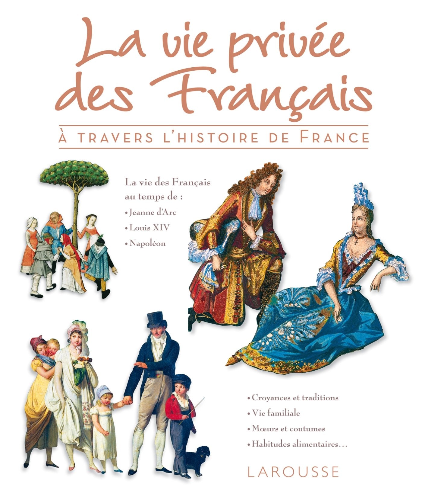 La vie privée des Français à travers l'Histoire de France Reference Books