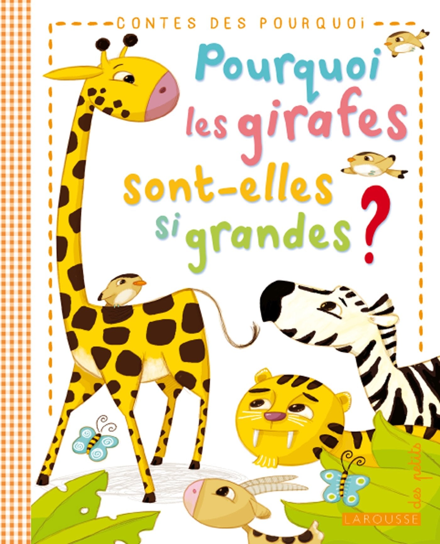 Pourquoi les girafes sont-elles si grandes ? Books