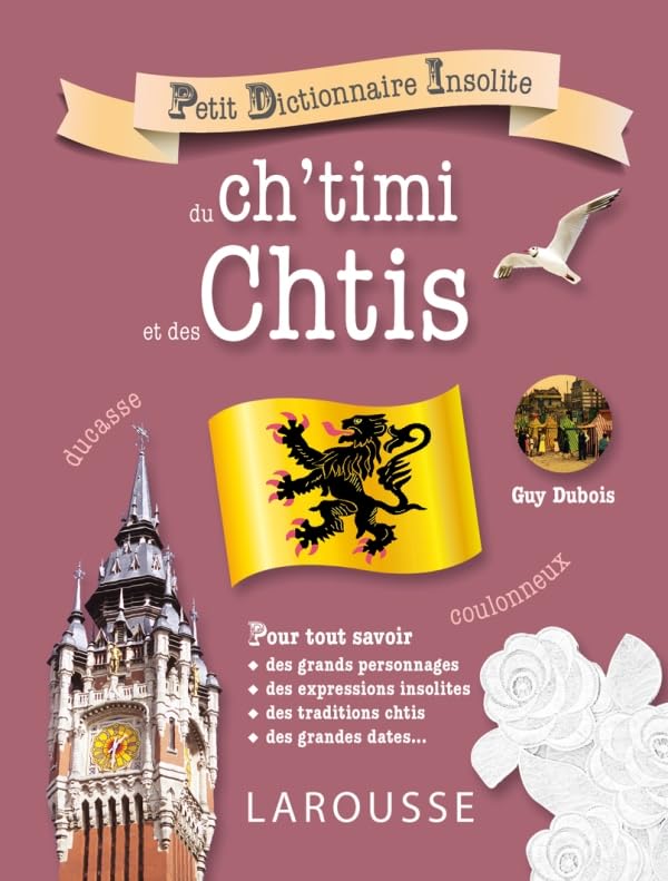 Petit dictionnaire insolite du ch'timi et des Chtis Foreign Languages ​​& Dictionaries