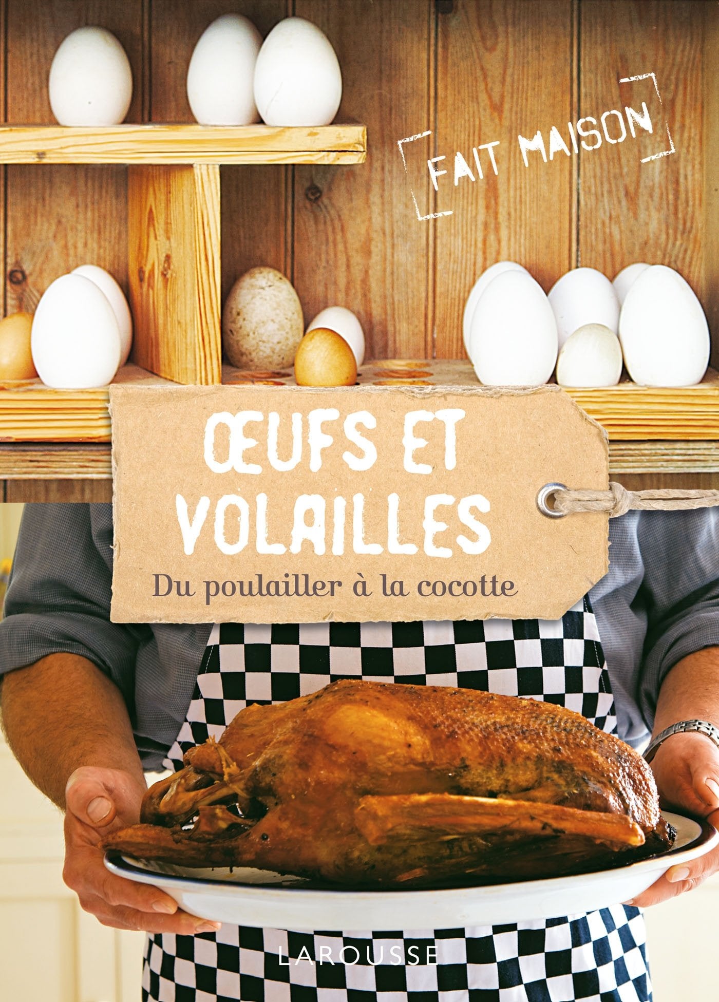 Oeufs et volailles: Du poulailler à la cocotte Books