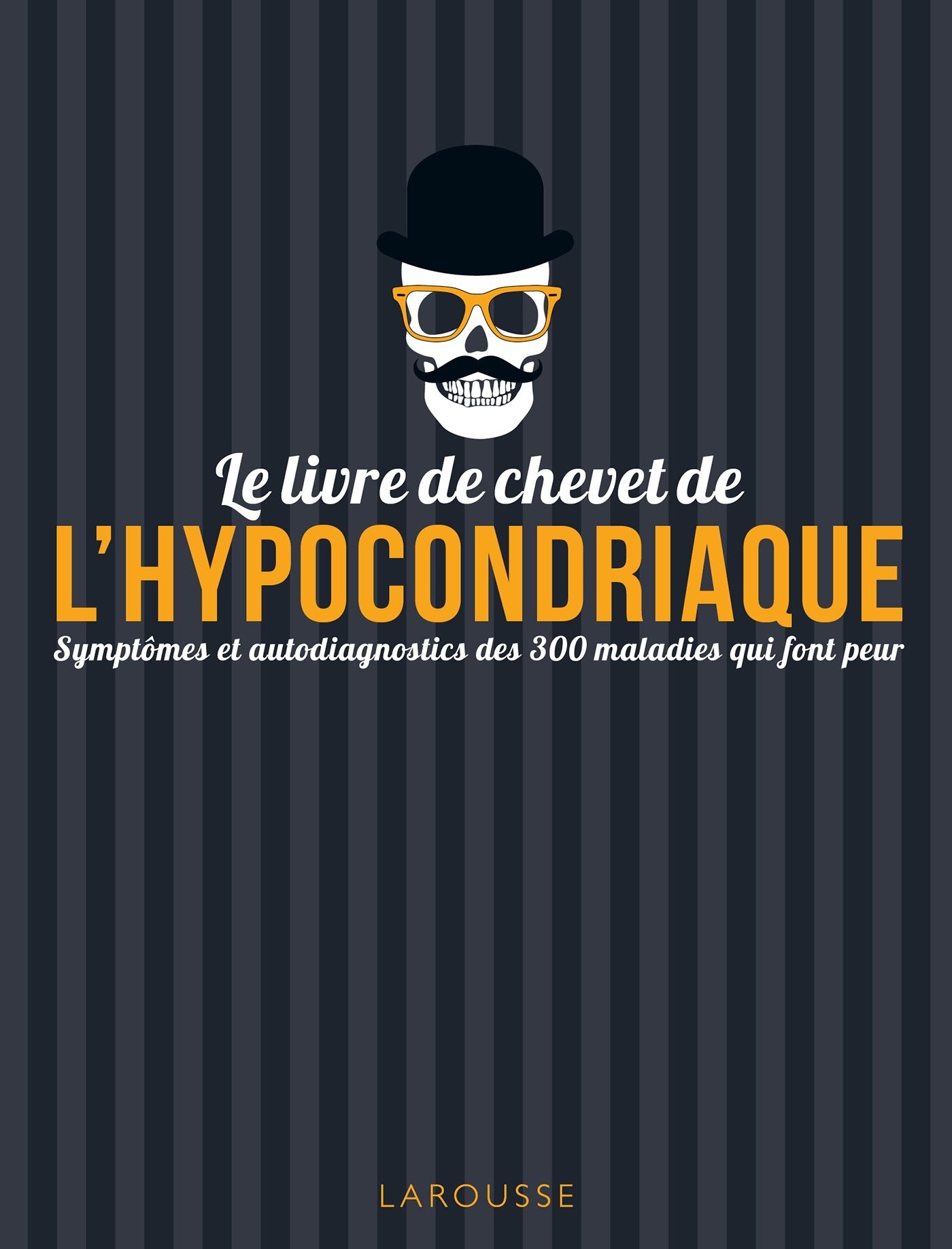 Le livre de chevet de l'hypocondriaque book