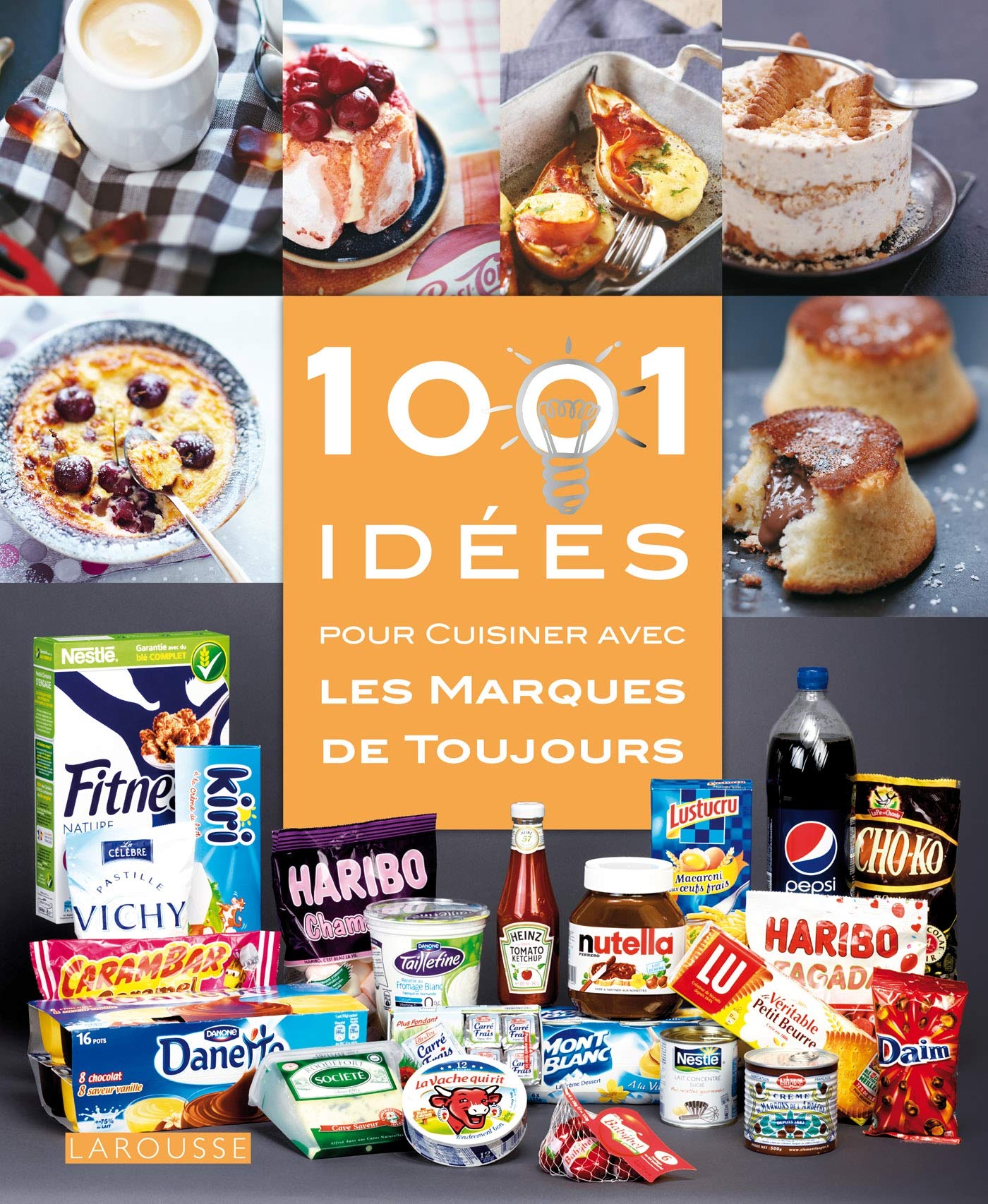 1001 idées pour cuisiner les marques de toujours book