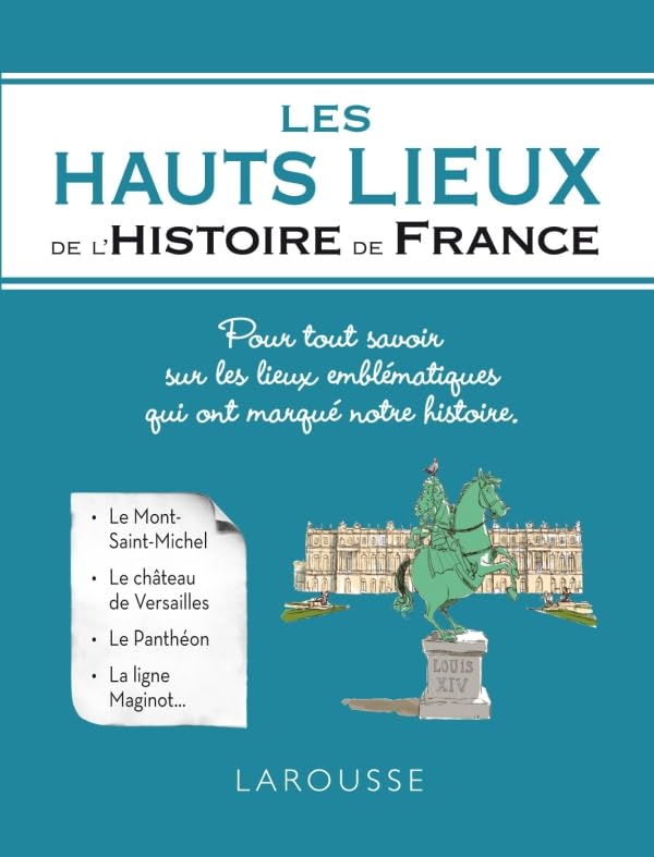 Les hauts lieux de l'histoire de France Politics & History