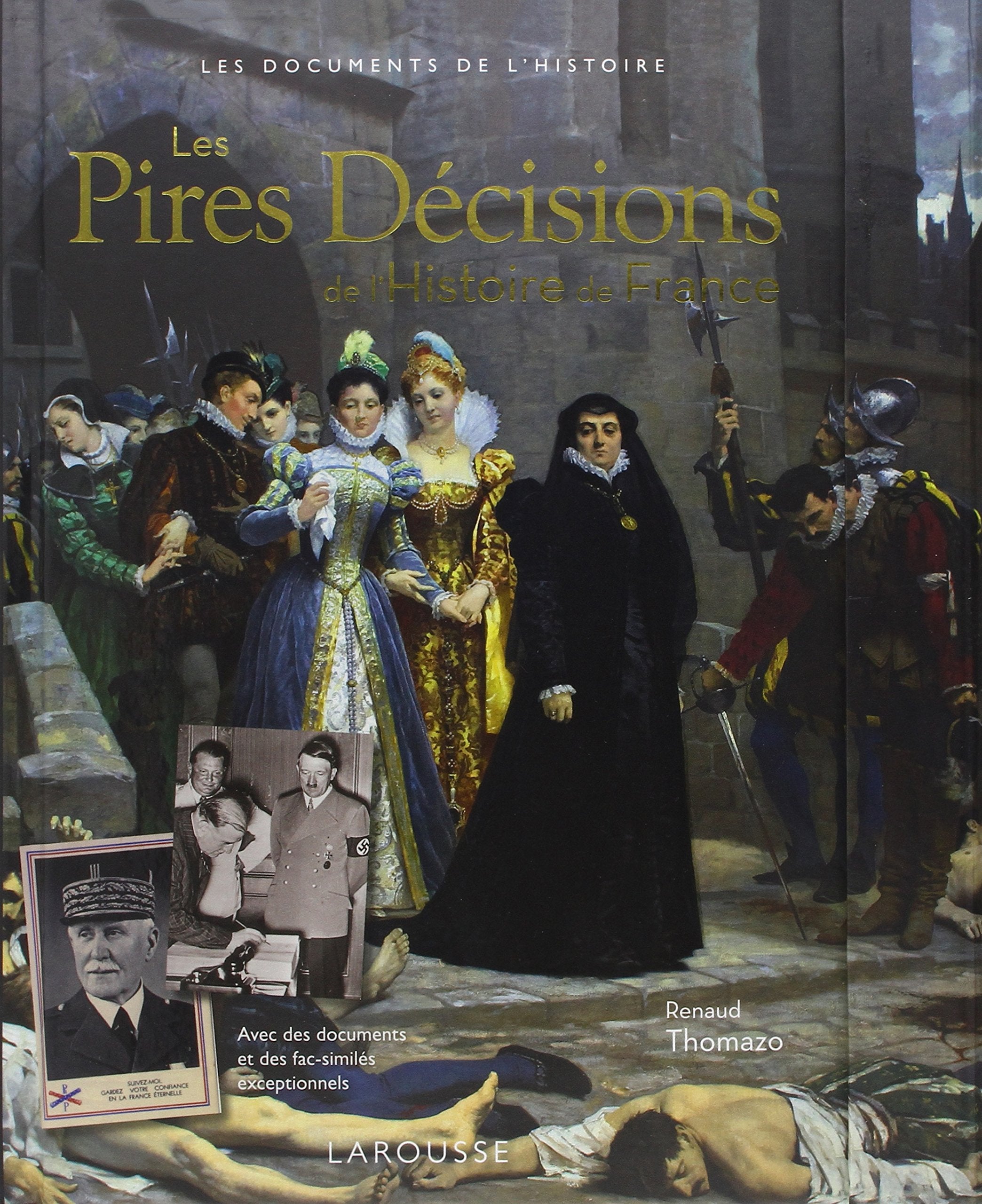 Les pires décisions de l'Histoire de France book