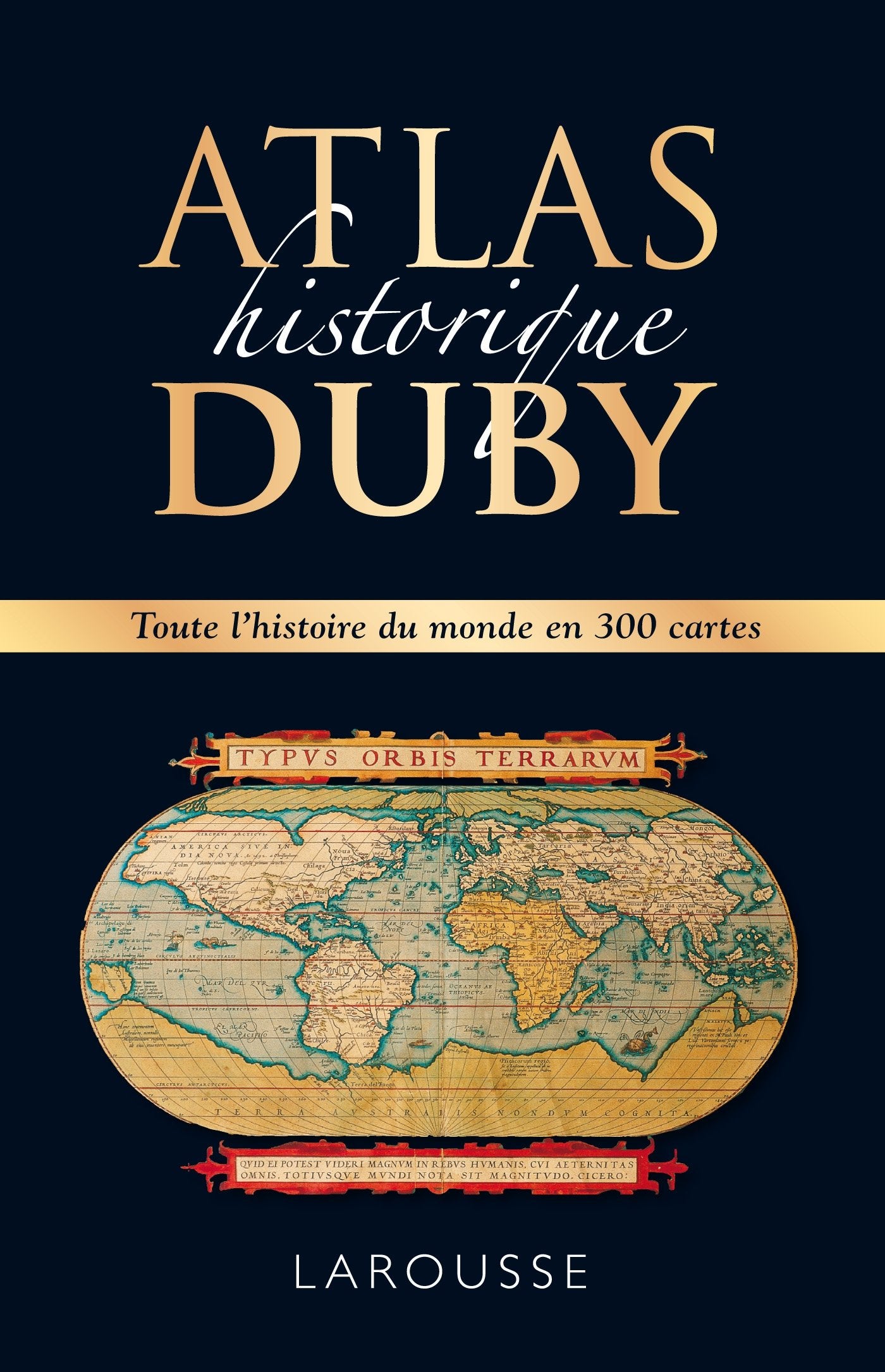 Atlas historique. Toute l'histoire du monde en 300 cartes. Per le Scuole superiori Non-fiction
