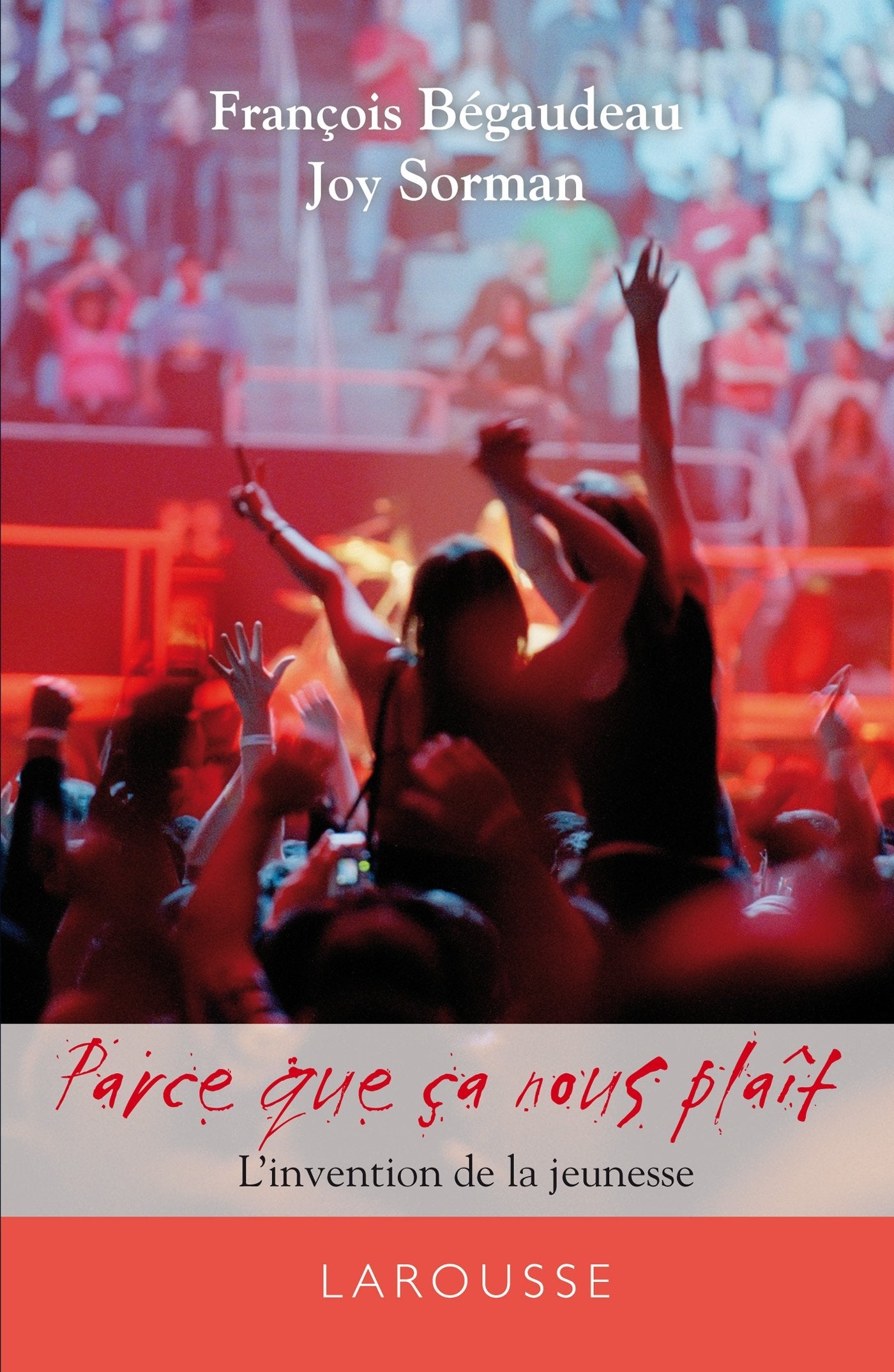 Parce que ça nous plaît - L'invention de la jeunesse book