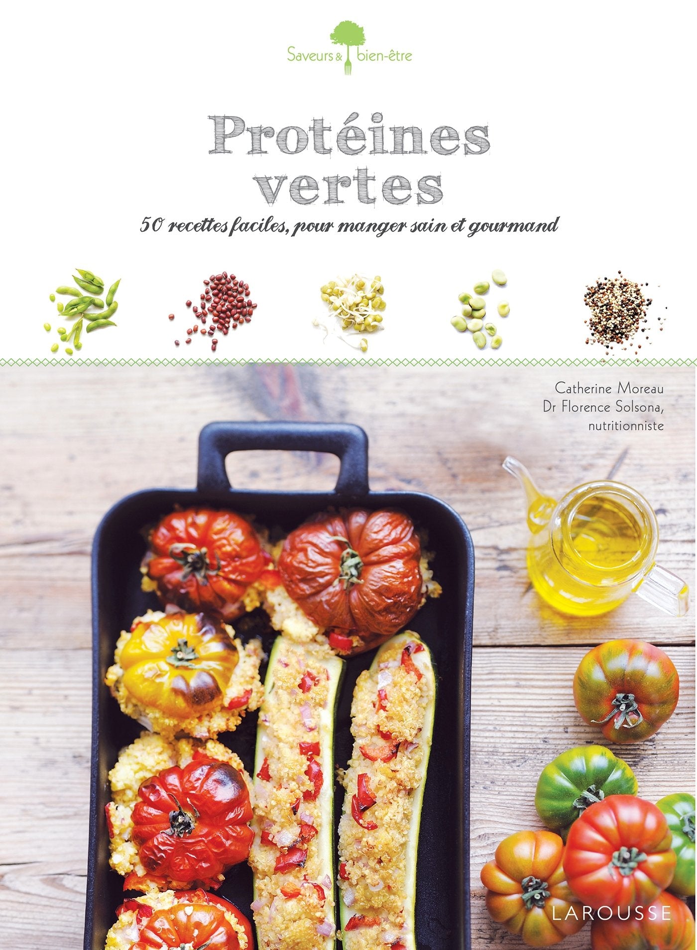 Protéines vertes: 50 recettes faciles, pour manger sain et gourmand book