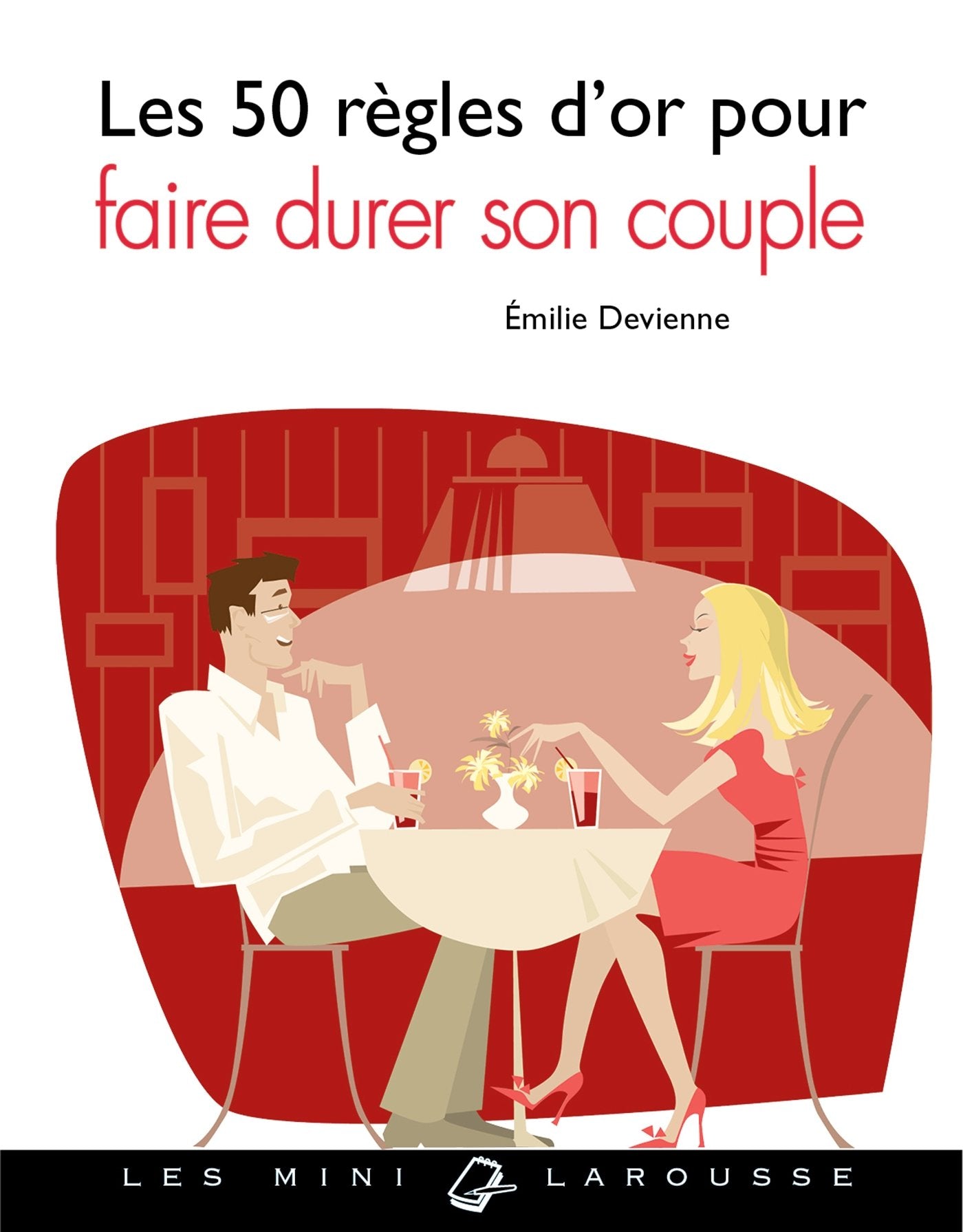 50 règles d'or pour faire durer son couple Books