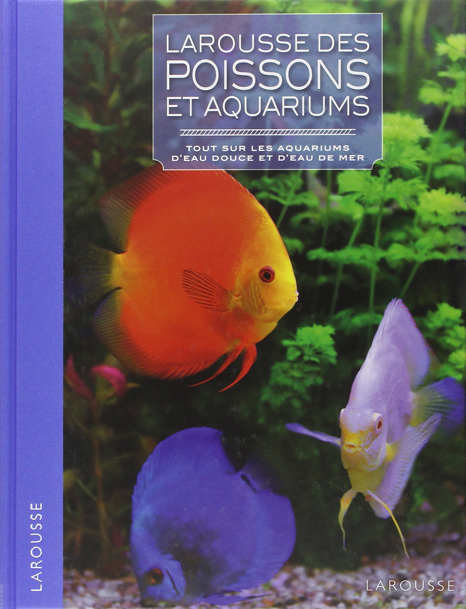 Larousse des Poissons et Aquariums book