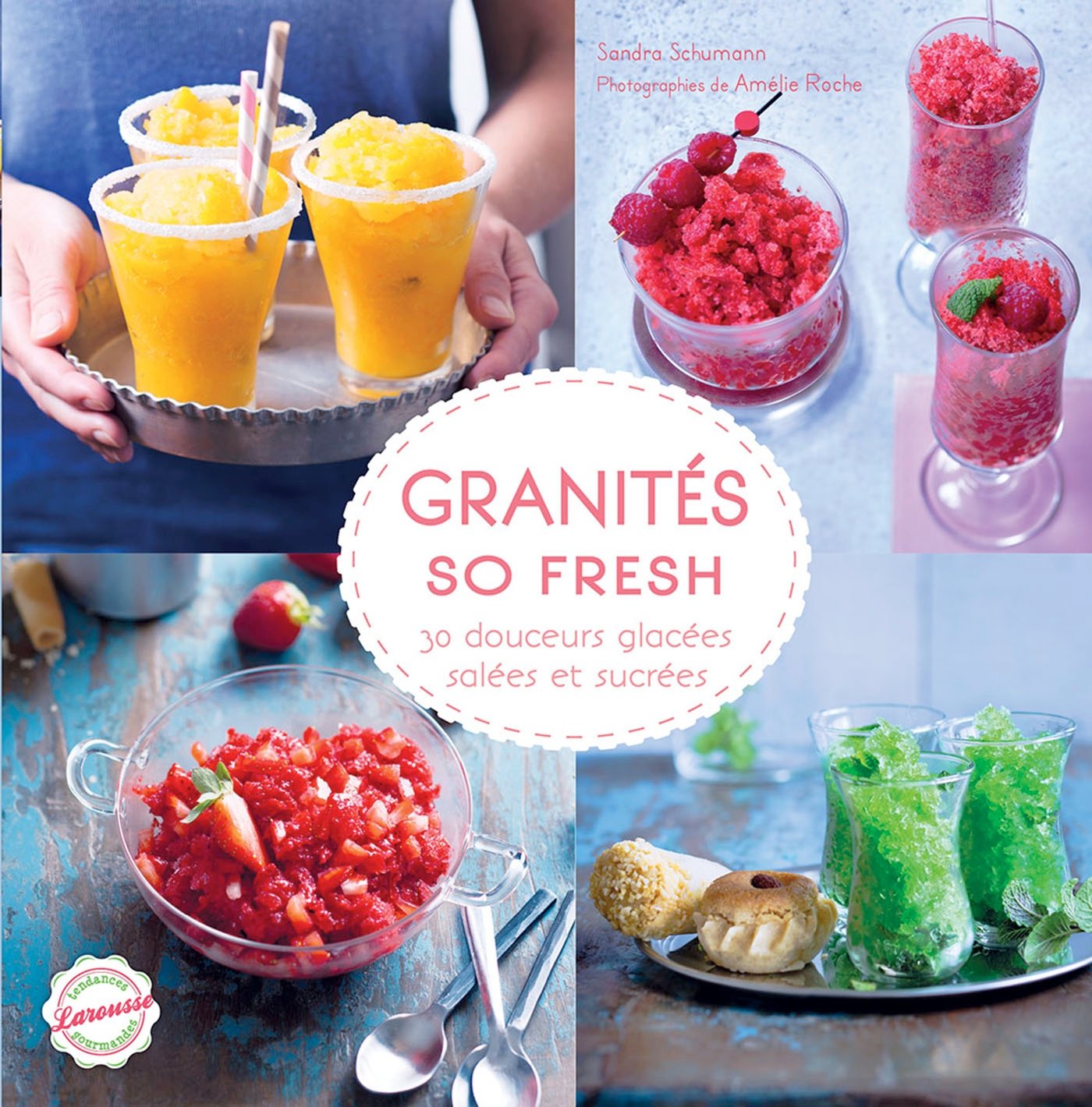 Granités so fresh: 30 douceurs glacées, salées et sucrées Leisure, Home & Garden