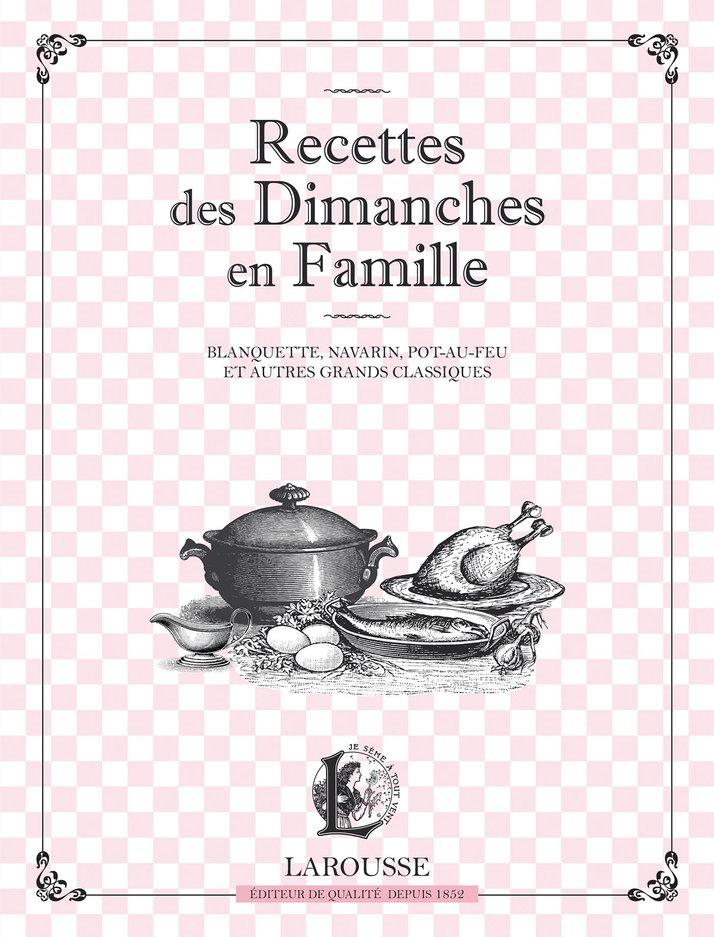 Recettes des dimanches en famille !: Blanquette, navarin, pot-au-feu et autres grands classiques Leisure, Home & Garden