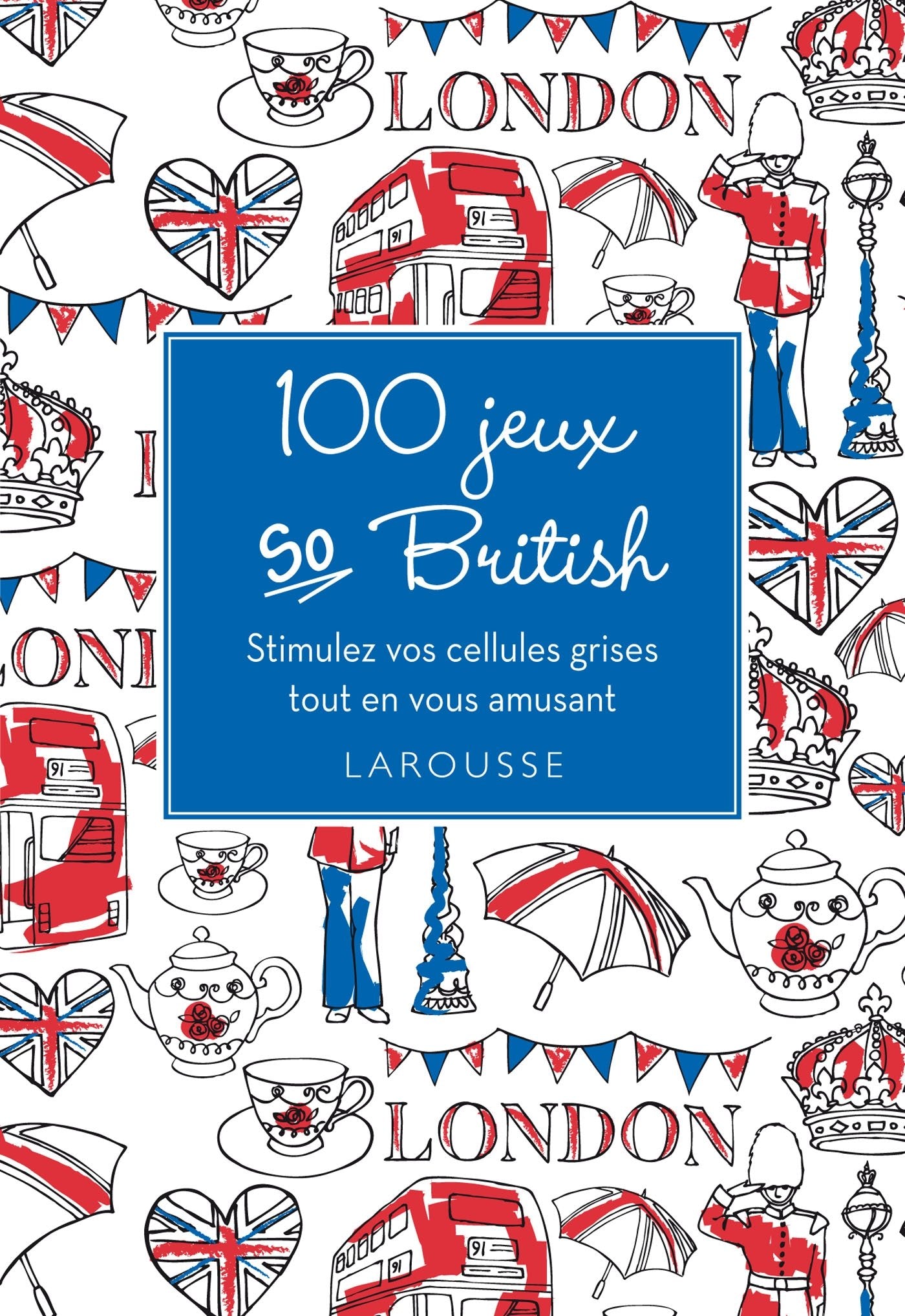 100 jeux so British !: Stimulez vos cellules grises tout en vous amusant Books