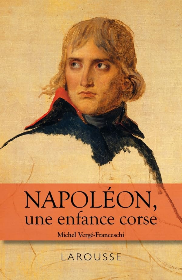 Napoléon - une enfance Corse Politics & History
