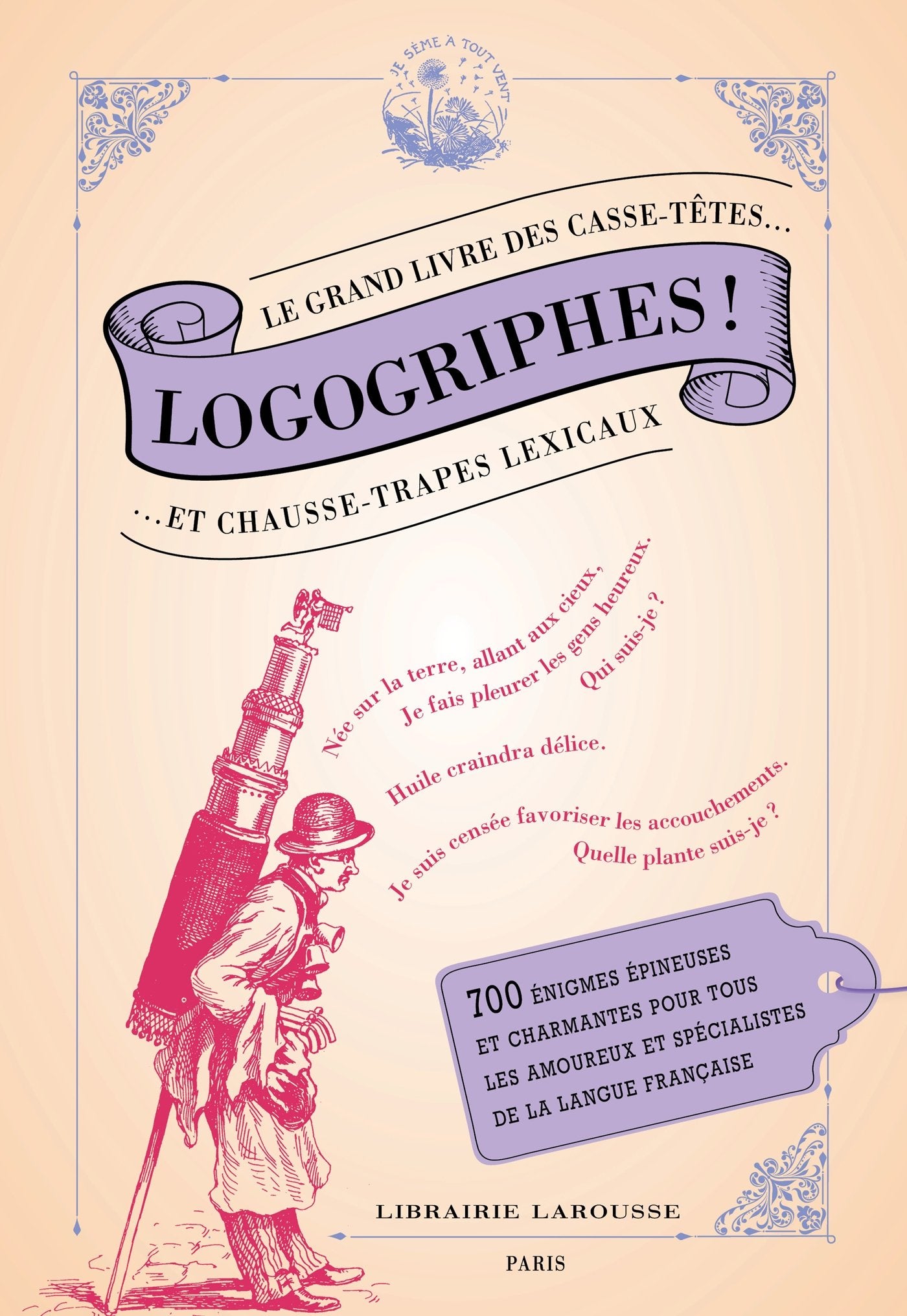 Logogriphes, casse-têtes et chausse-trape lexicaux: Le grand livre des casse-têtes et chausse-trapes lexicaux Books