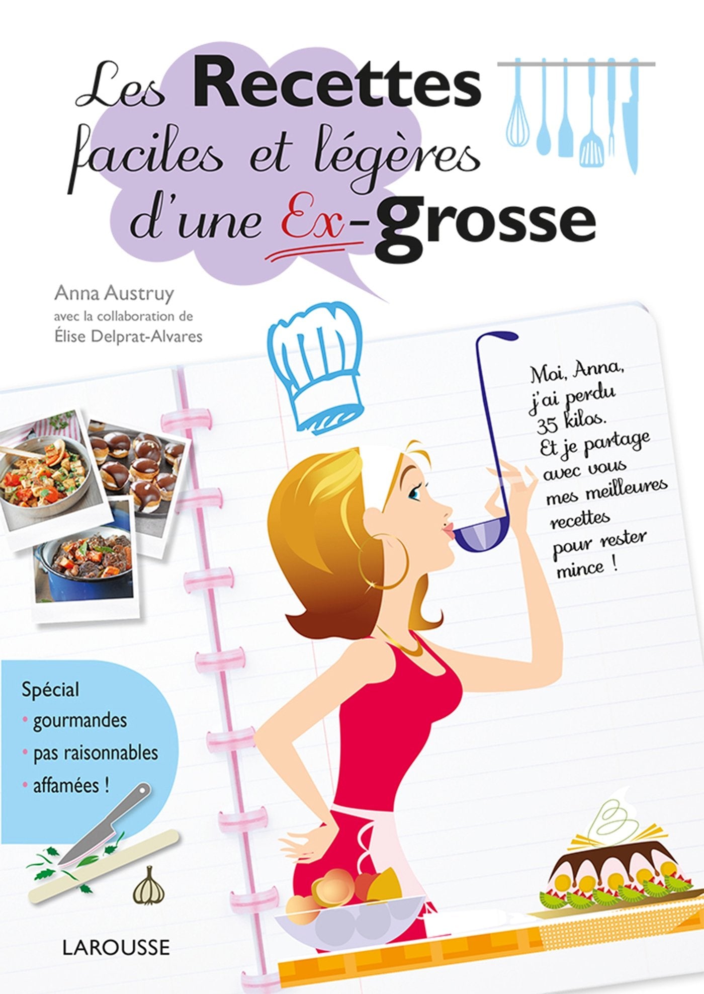 Les Recettes faciles et légères d'une Ex-grosse book