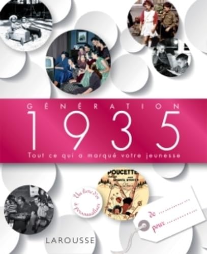 Génération 1935: Tout ce qui a marqué votre jeunesse book