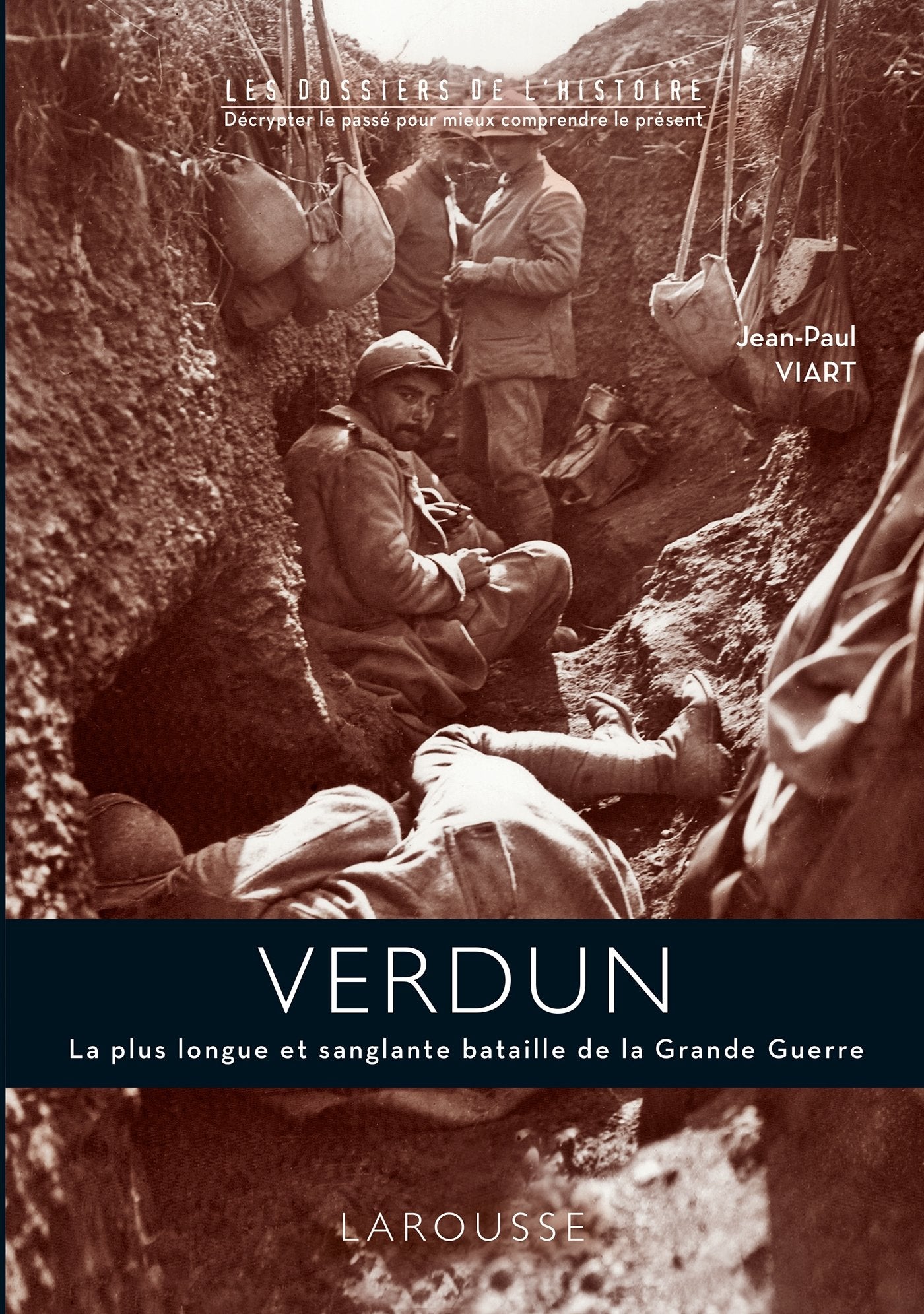 Verdun 1916: La plus longue et sanglante bataille de la Grande Guerre Politics & History