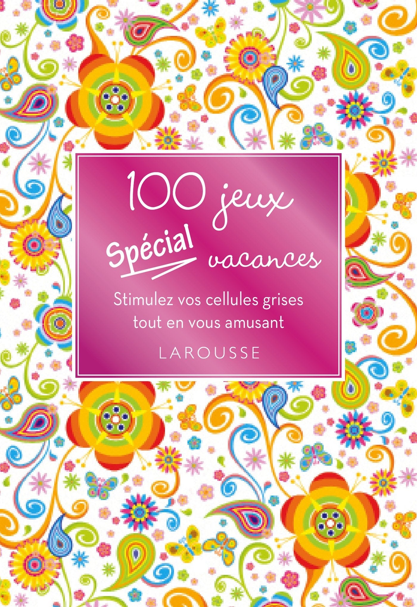 100 Jeux spécial vacances: Stimulez vos cellules grises tout en vous amusant Leisure, Home & Garden