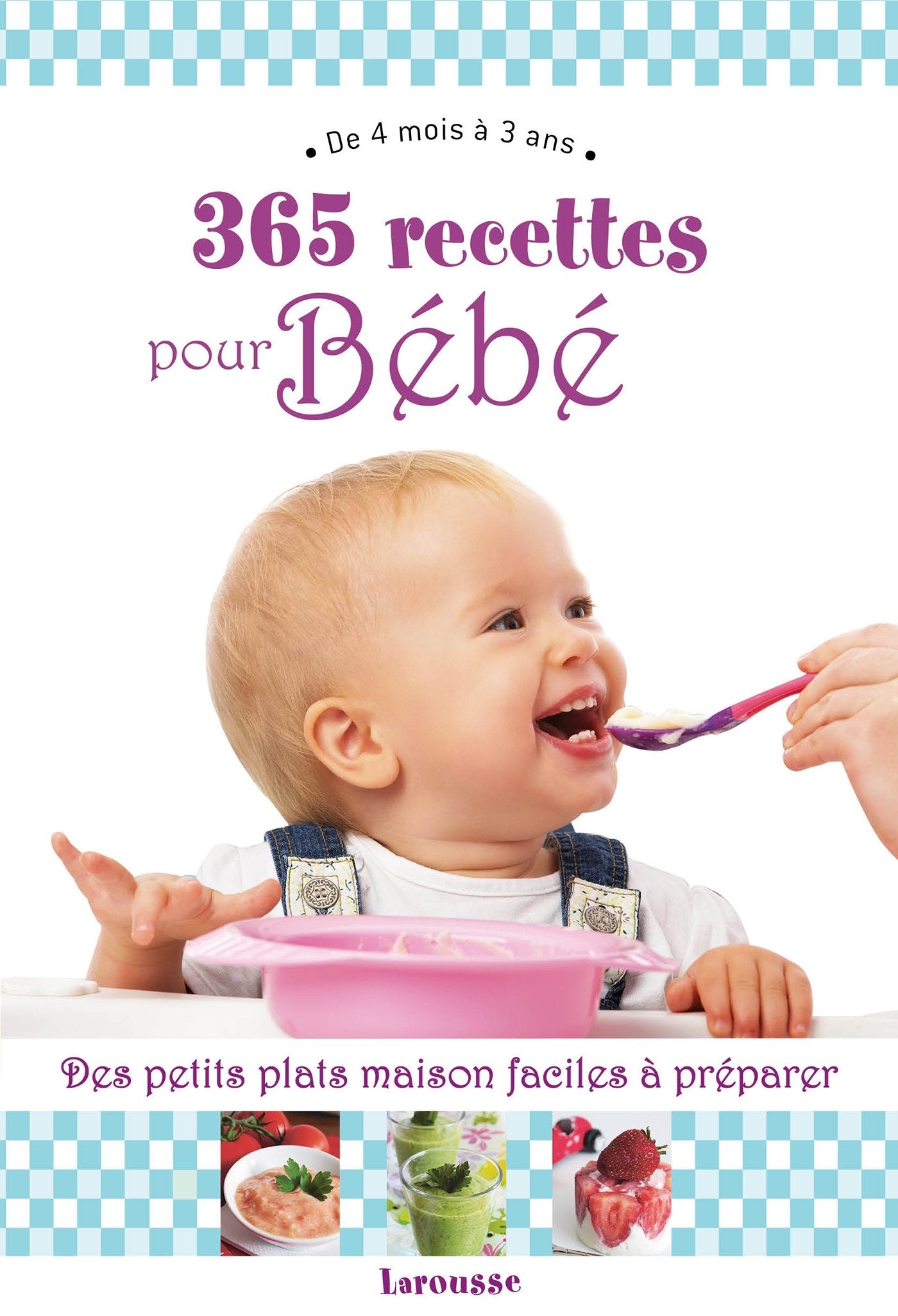 365 recettes pour bébé: De 4mois à 3 ans book