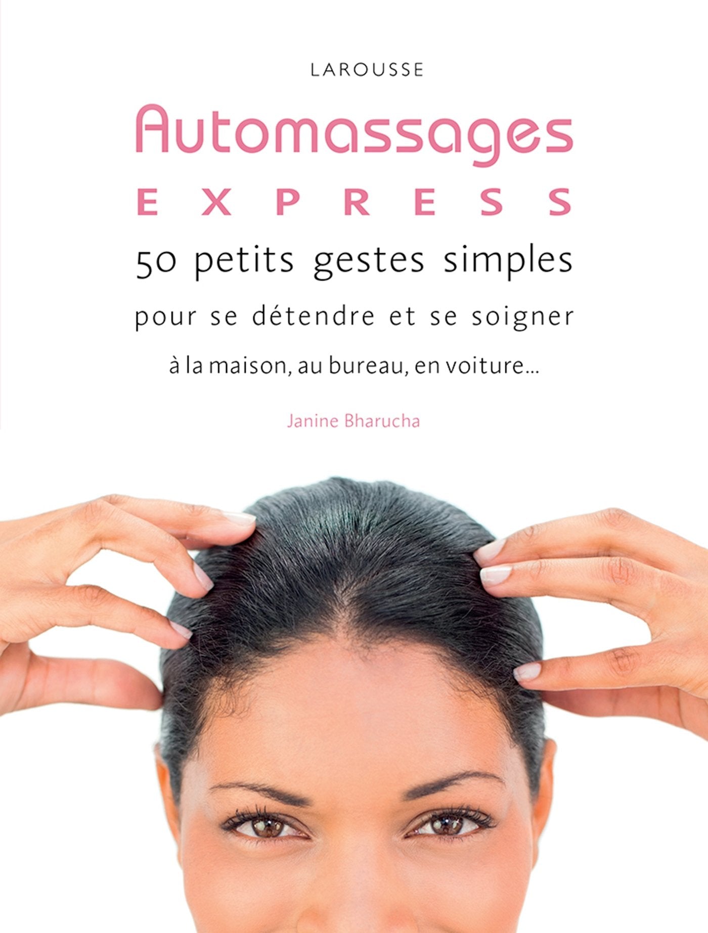 Auto Massages express !: 50 petits gestes simples pour rester zen au feu rouge ! book