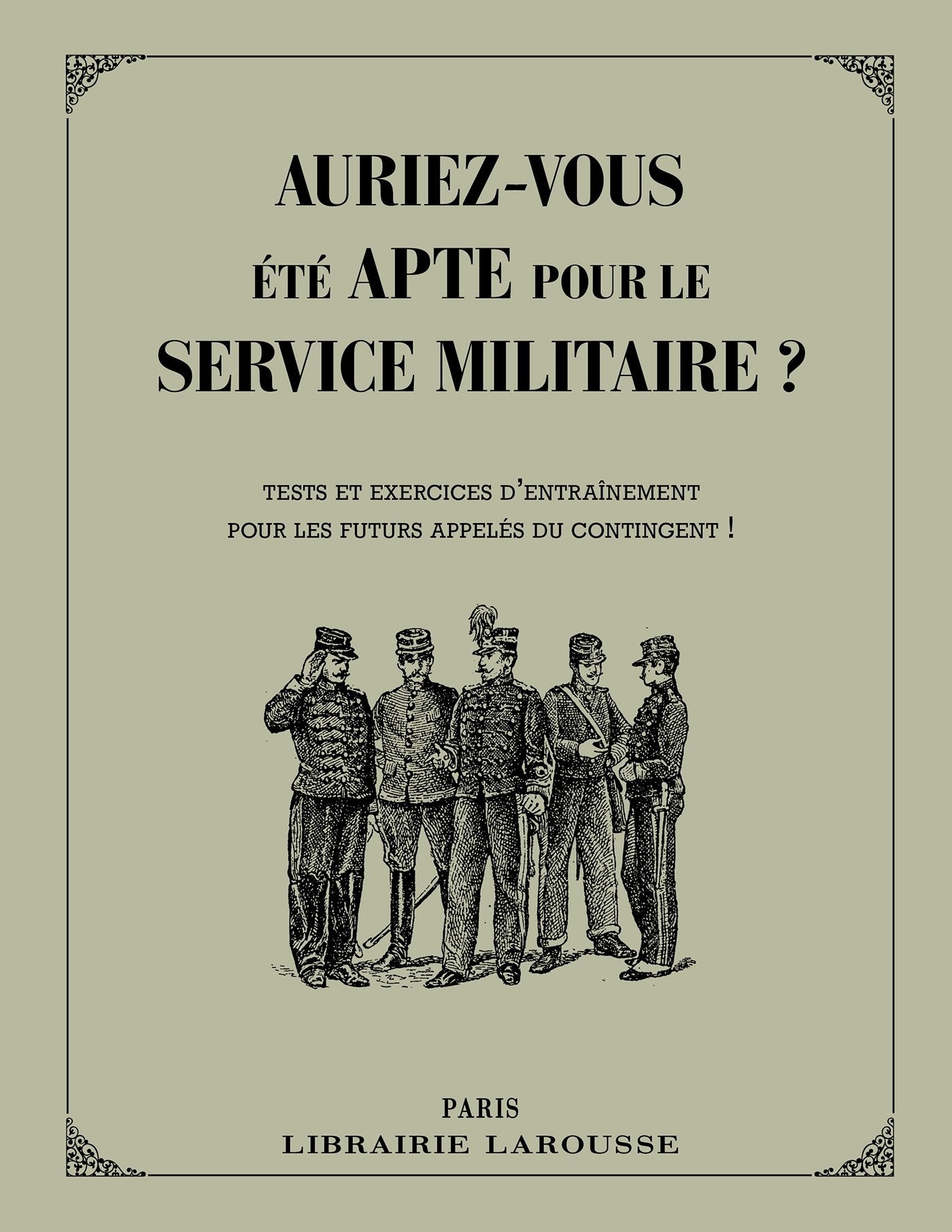 Auriez-vous été apte pour le service militaire ? book