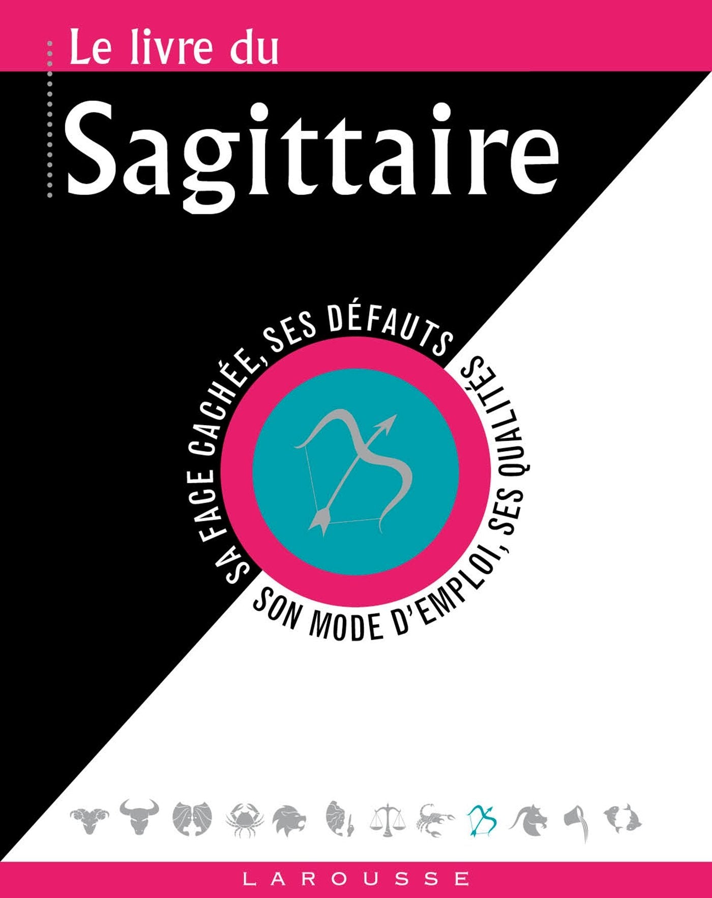 Le livre du Sagittaire: 22 novembre-21 décembre book