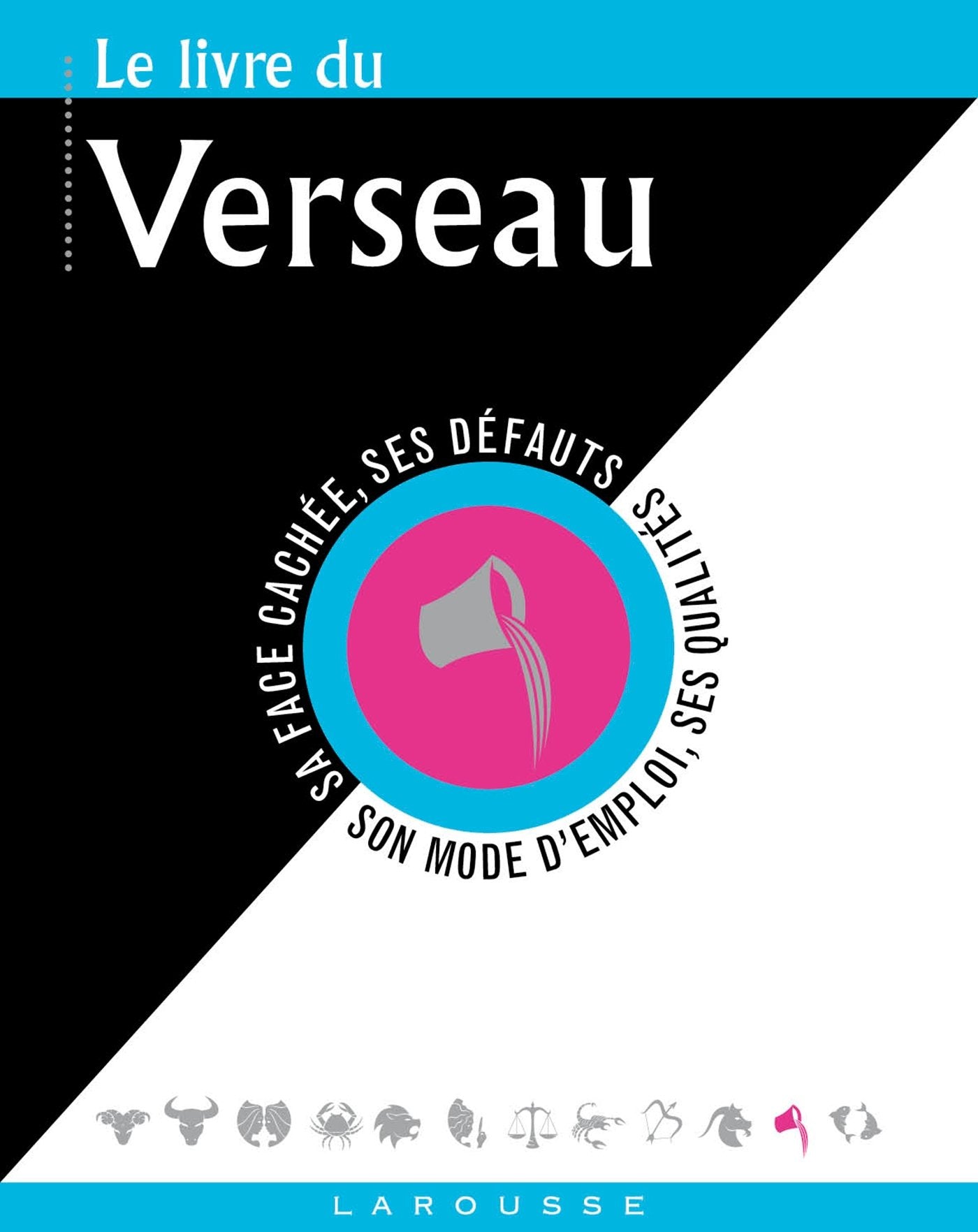 Le livre du Verseau: 21 janvier-19 février Books