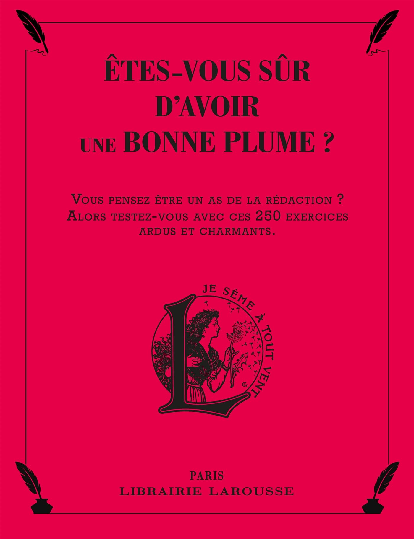 Etes-vous sûr d'avoir une bonne plume ? book