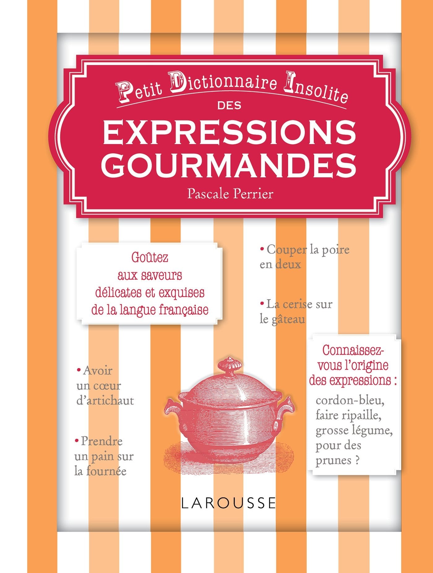 Petit dictionnaire insolite des expressions gourmandes book