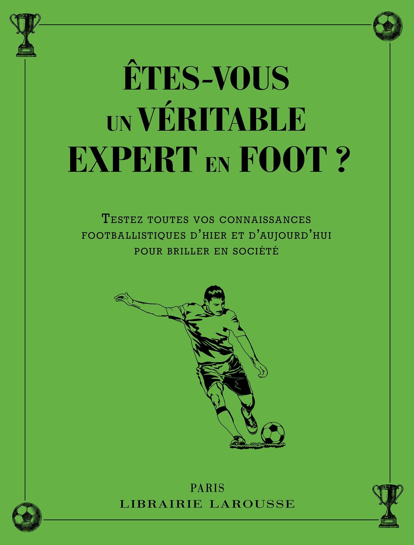Etes-vous un véritable expert en foot ? book