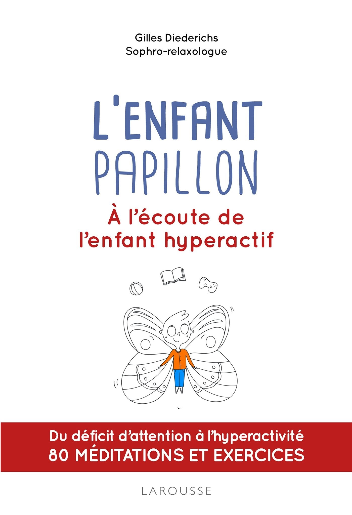 L'enfant papillon: A l'écoute de l'enfant hyperactif Books