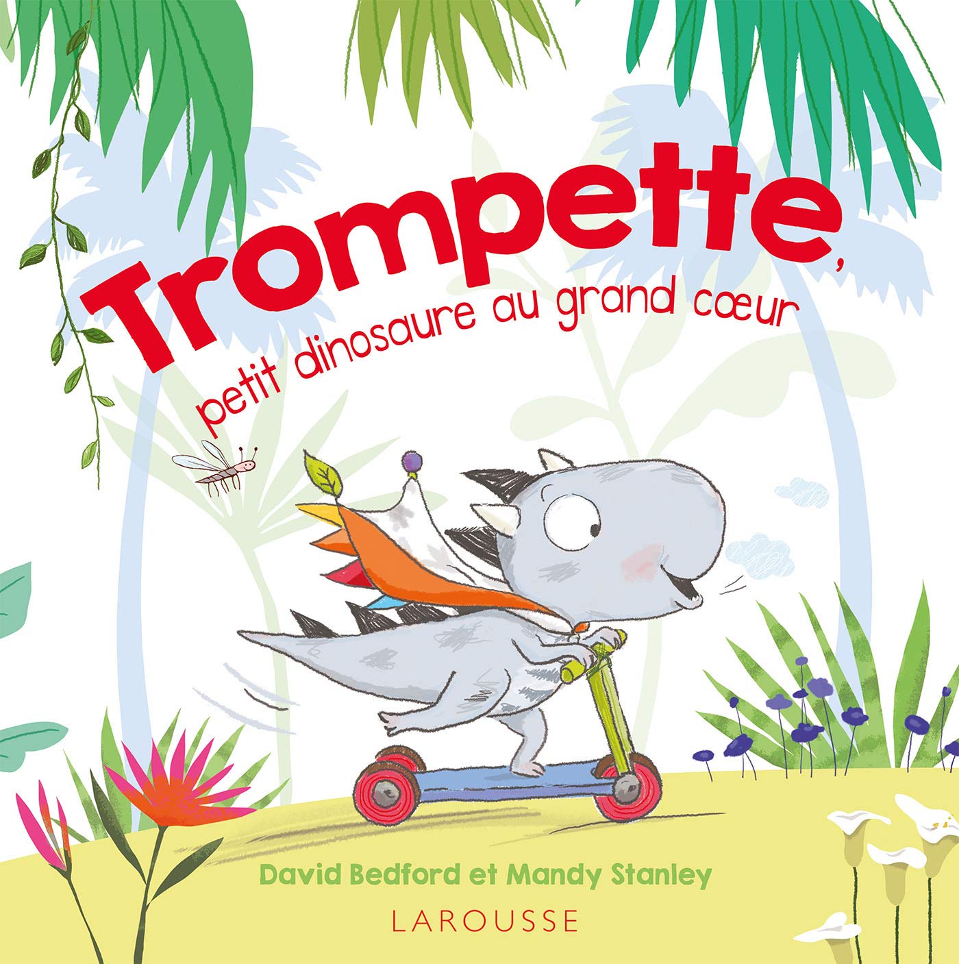 Trompette, petit dinosaure au grand coeur ! Books
