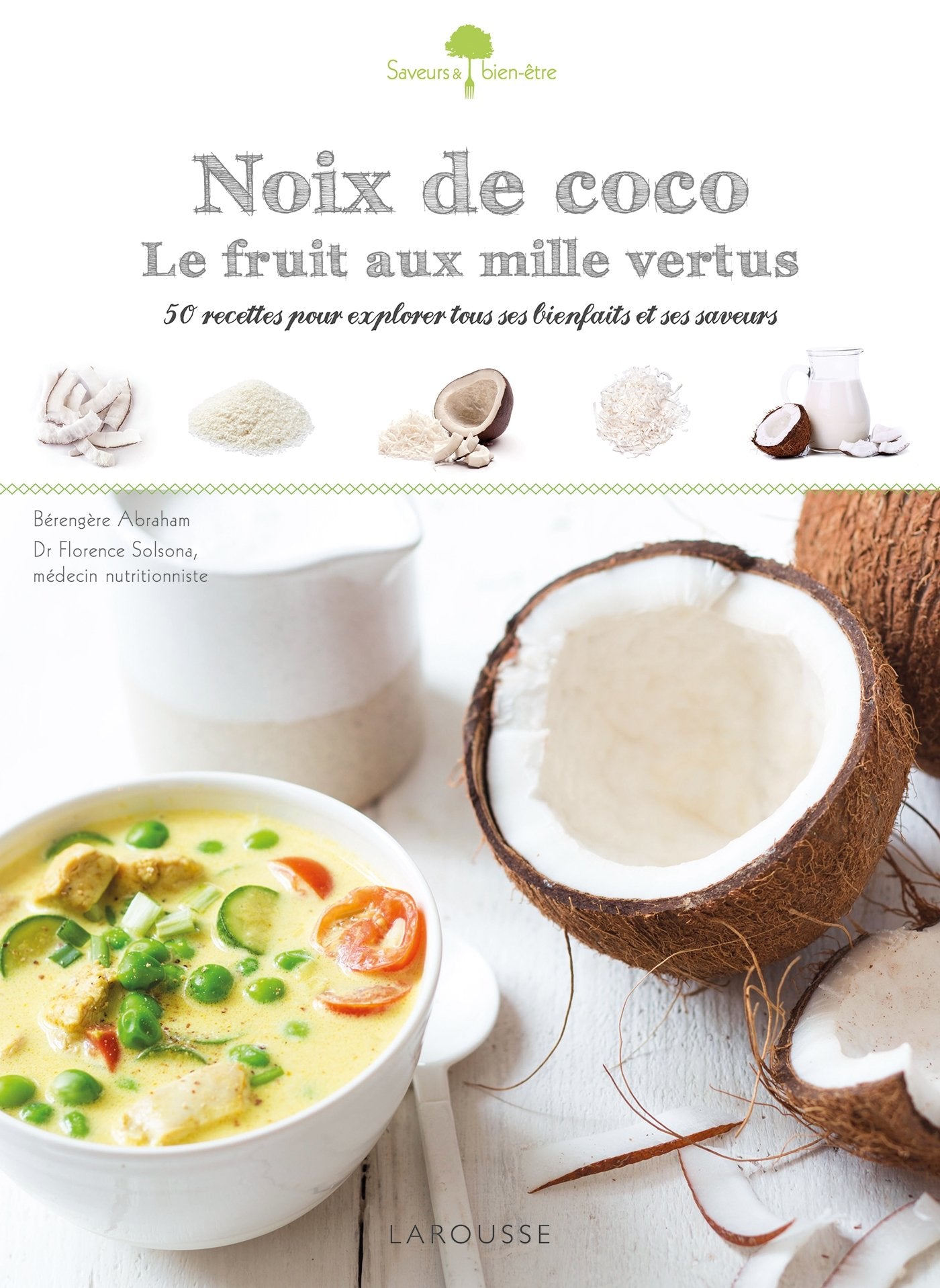Noix de coco: 50 recettes pour explorer tous ses bienfaits et ses saveurs Leisure, Home & Garden