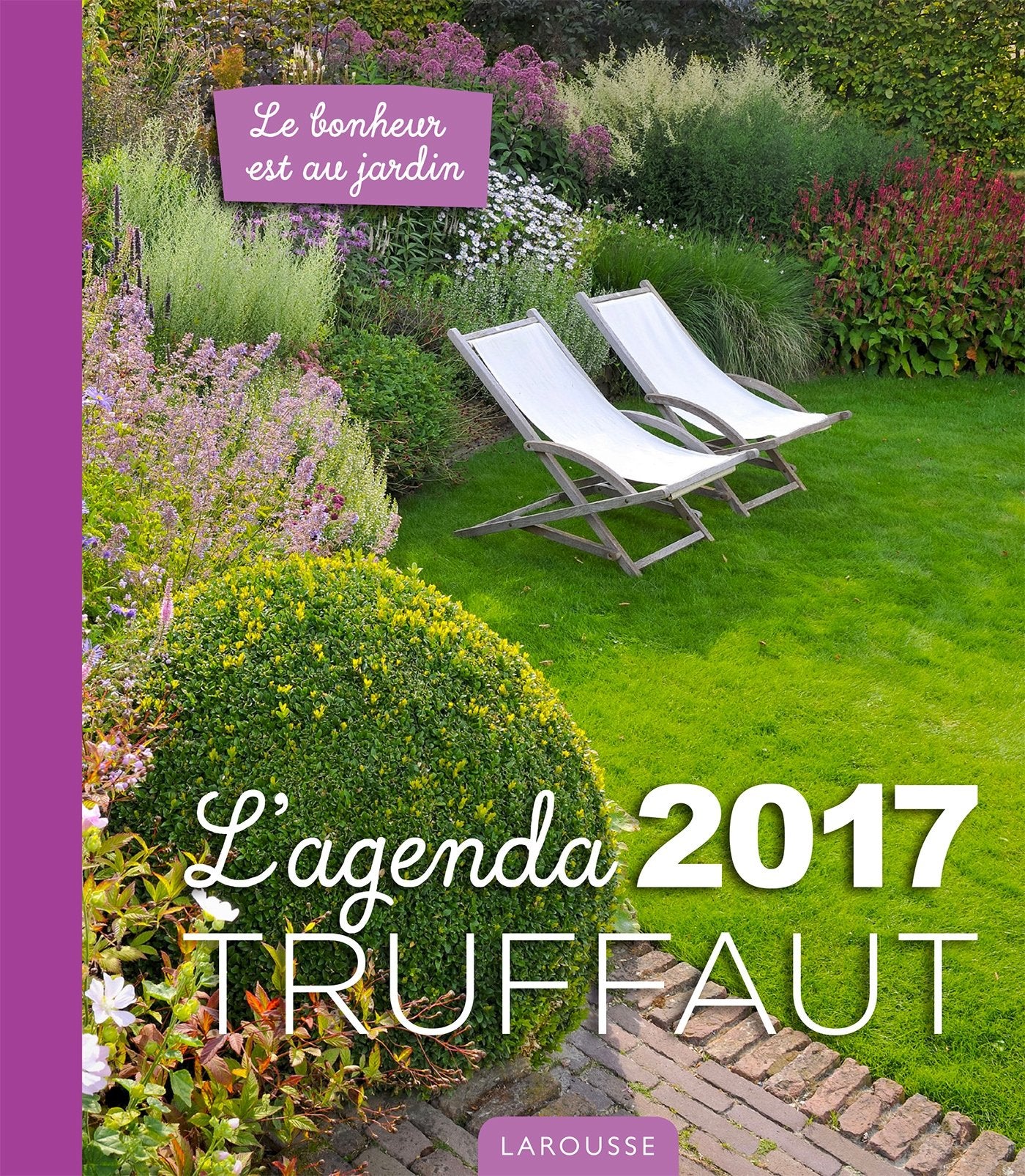 L'agenda Truffaut: Le bonheur est au jardin - Avec un stylo Books