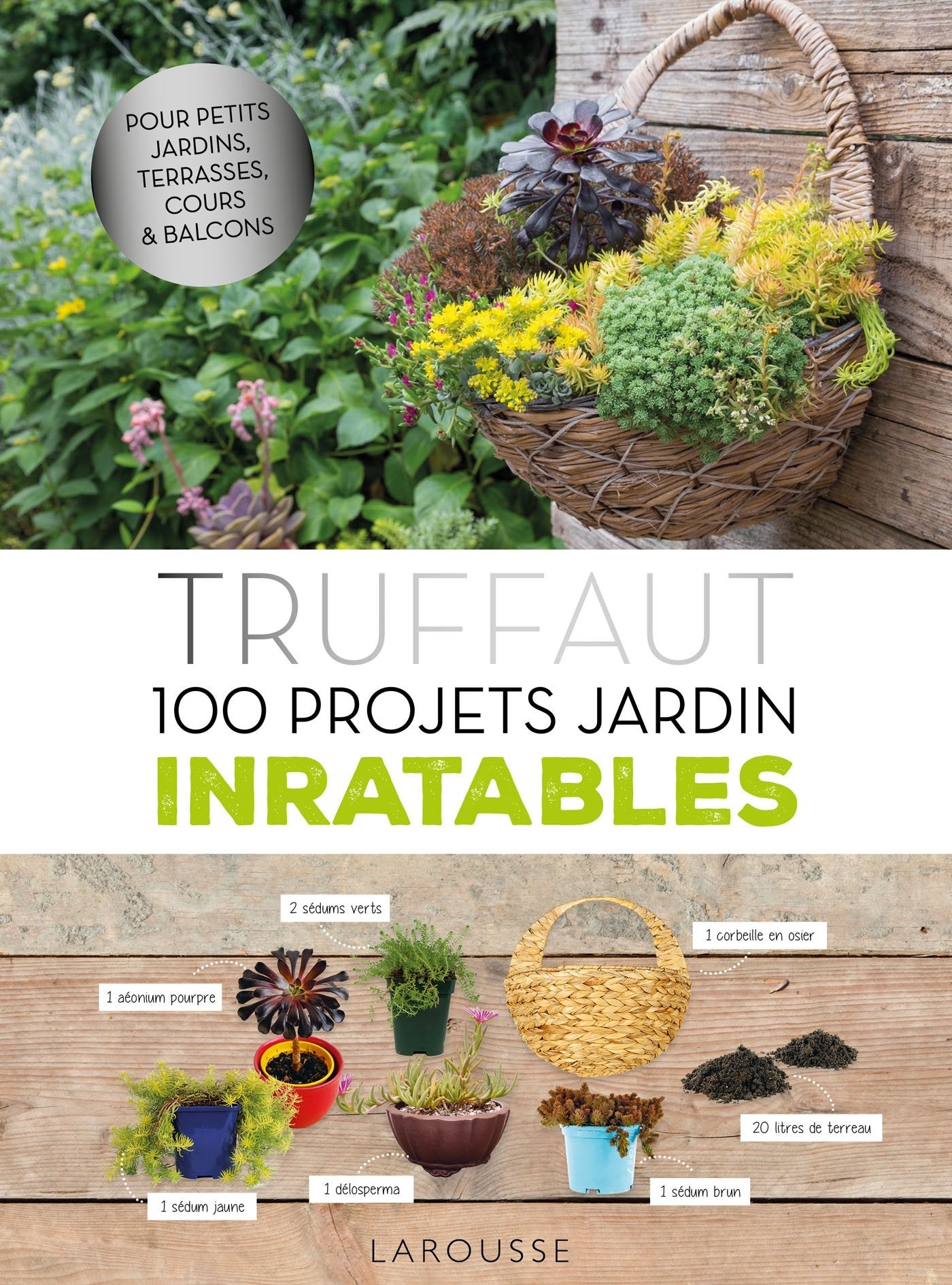 Truffaut - 100 projets jardin inratables book