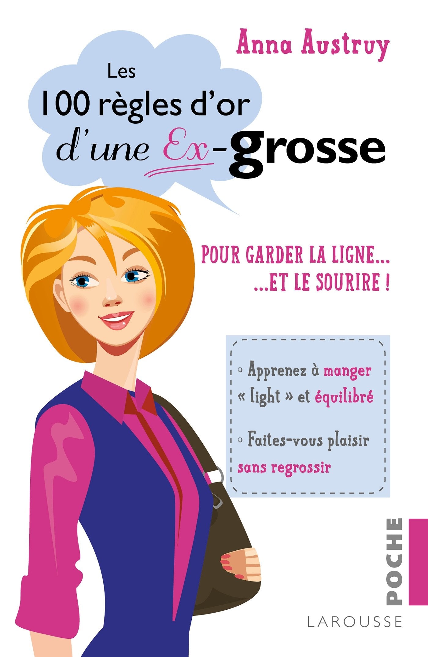 Les 100 règles d'or d'une ex-grosse: pour garder la ligne ... et le sourire ! Lifestyle