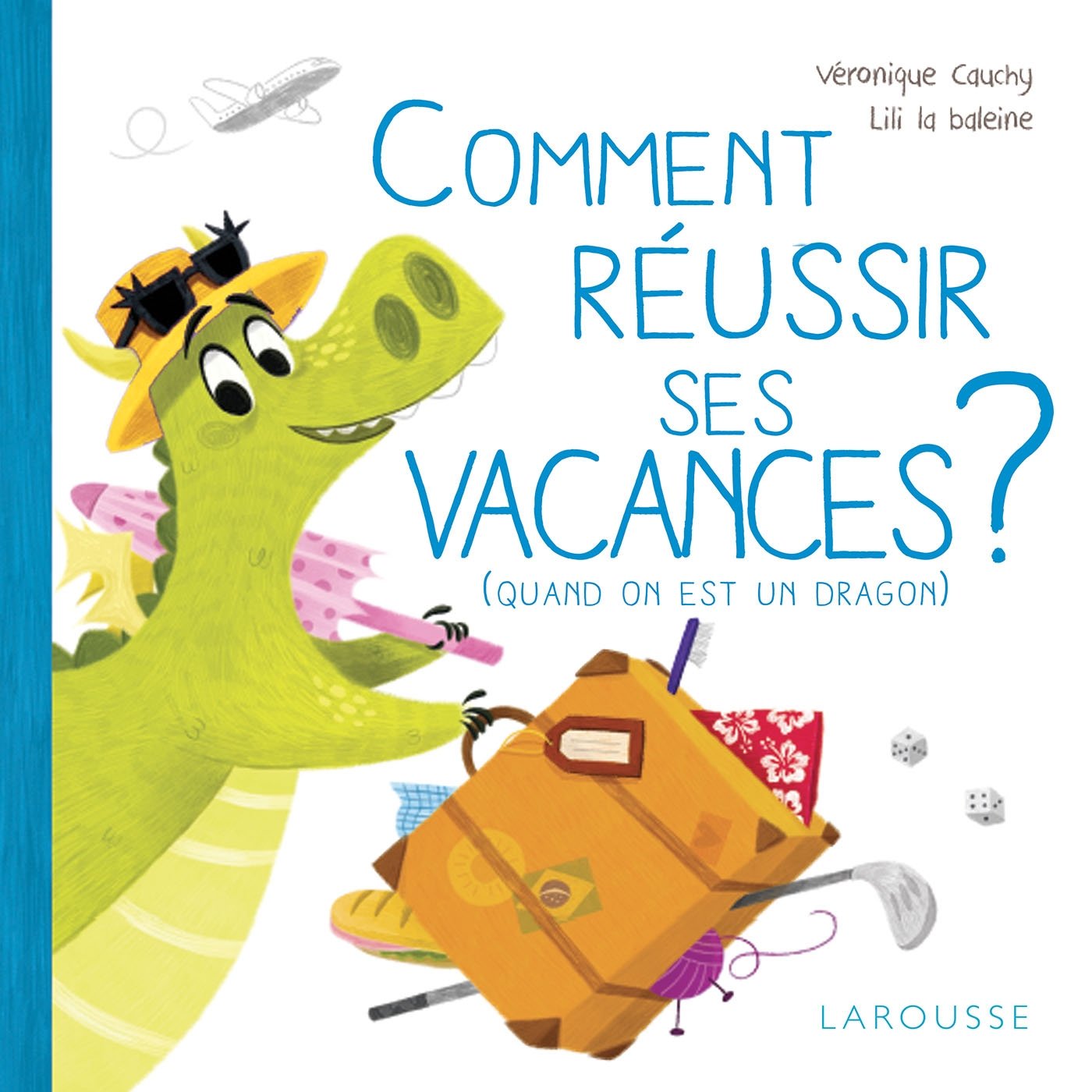Comment réussir ses vacances quand on est un dragon ? Children's books